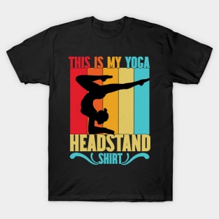 This is my yoga headstand shirt T-Shirt